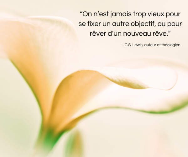 “On n’est jamais trop vieux pour se fixer un autre objectif - citation coaching ingrid houtcief