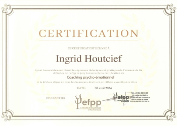 Cerification Coaching psycho-émotionnel - 2024 Ingrid Houtcief